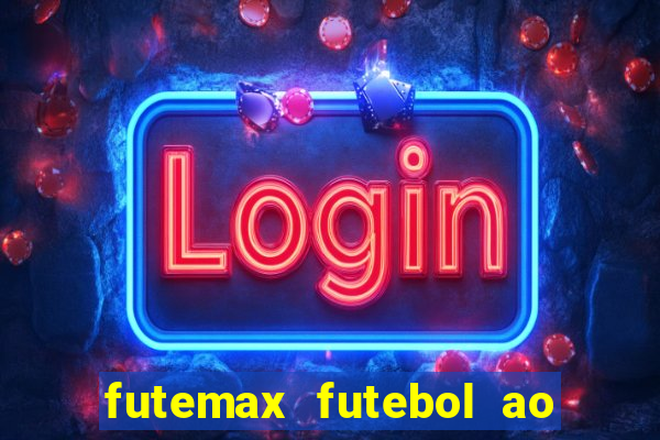 futemax futebol ao vivo hd